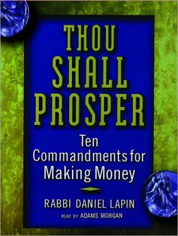 Thou Shall Prosper: Ten Commandments for Making Money