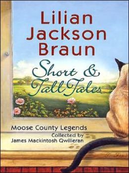 Qwilleran's Short and Tall Tales Lilian Jackson Braun