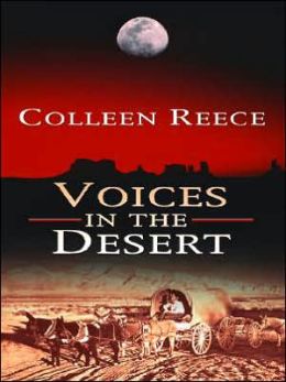 Voices in the Desert Colleen L. Reece