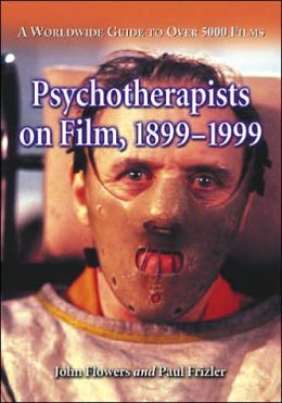 Psychotherapists on Film, 1899-1999: A Worldwide Guide to over 5000 Films