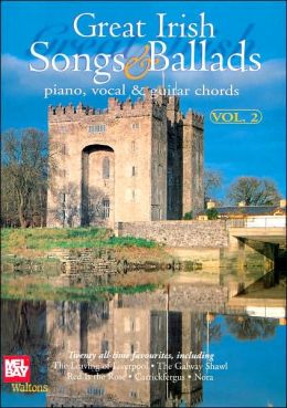 Great Irish Songs & Ballads: Piano, Vocal, & Guitar Chords