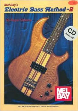 Mel Bay's Electric Bass Method-2 Roger Filiberto
