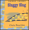 Sluggy Slug