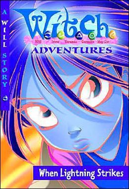 When Lightning Strikes (W.I.T.C.H. Series #1)