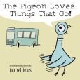 Book Cover Image. Title: The Pigeon Loves Things That Go!, Author: Mo Willems