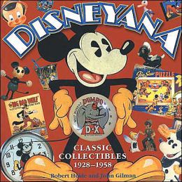 Disneyana: Classic Collectibles 1928 - 1958