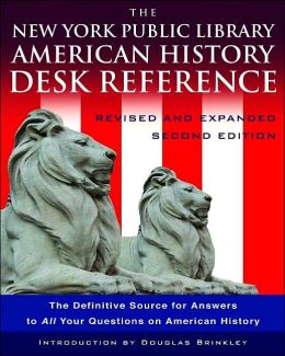 The New York Public Library American History Desk Reference New York Public Library