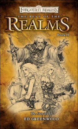 Forgotten Realms: The Best of the Realms Book II: The Stories of Ed Greenwood