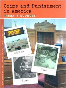 Crime and Punishment in America: Primary Sources Sharon Hanes