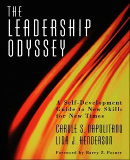 The Leadership Odyssey: A Self-Development Guide to New Skills for New Times (J-B US non-Franchise Leadership) Carole S. Napolitano and Lida J. Henderson