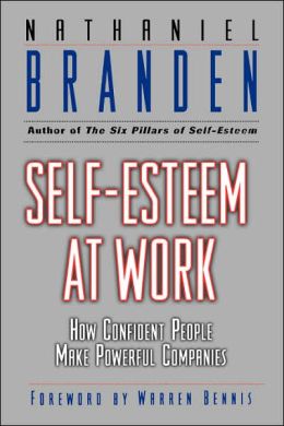 Self-Esteem At Work How Confident People Make Powerful Companies