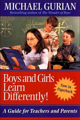 Boys and Girls Learn Differently!: A Guide for Teachers and Parents