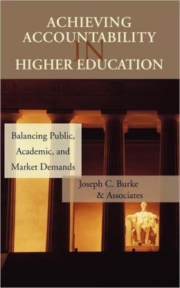 Achieving Accountability in Higher Education: Balancing Public, Academic, and Market Demands