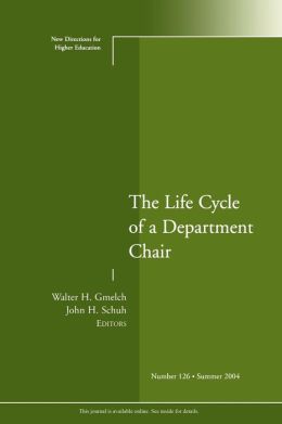 The Life Cycle of a Department Chair: New Directions for Higher Education
