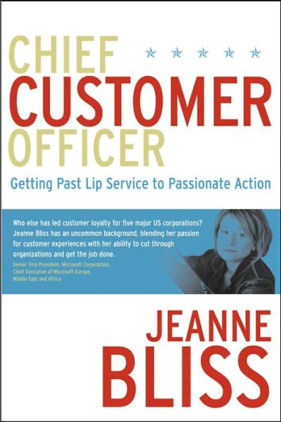 Chief Customer Officer: Getting Past Lip Service to Passionate Action