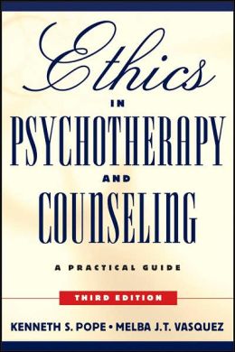 Ethics in Psychotherapy and Counseling: A Practical Guide