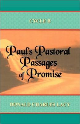 PAUL'S PASTORAL PASSAGES OF PROMISE DONALD CHARLES LACY