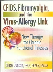 CFIDS, Fibromyalgia, and the Virus-Allergy Link: New Therapy for Chronic Functional Illnesses