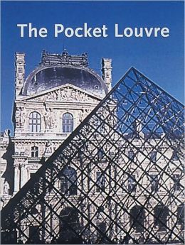 The Pocket Louvre: A Vistor's Guide to 500 Works