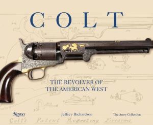 Colt: The Revolver of the American West