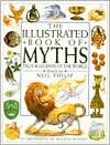 The Illustrated Book of Myths: Tales and Legends of the World