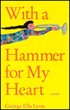 With a Hammer for My Heart