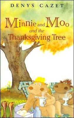Minnie and Moo and the Thanksgiving Tree Denys Cazet