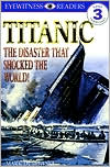 Titanic: The Disaster That Shocked the World! (DK Readers Level 3 Series)