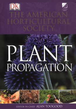 Plant Propagation Editor Alan Toogood