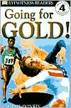 Going for Gold (DK Readers Series, Level 4: Proficient Readers)