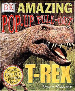 Amazing Pop-Up Pull-Out T-Rex Book