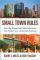 Small Town Rules: How Big Brands and Small Businesses Can Prosper in a Connected Economy