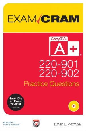 CompTIA A+ 220-901 and 220-902 Practice Questions Exam Cram