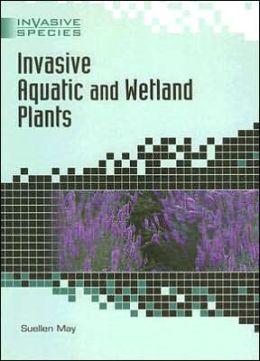 Invasive Aquatic And Wetland Plants Suellen May