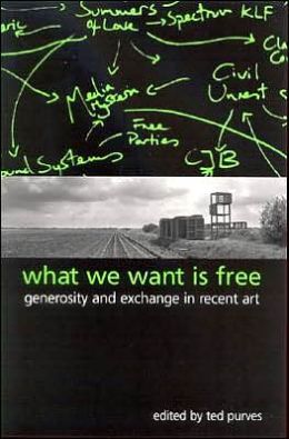 What We Want Is Free: Generosity and Exchange in Recent Art