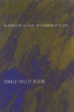 Hegel's Absolute: An Introduction to Reading the Phenomenology of Spirit