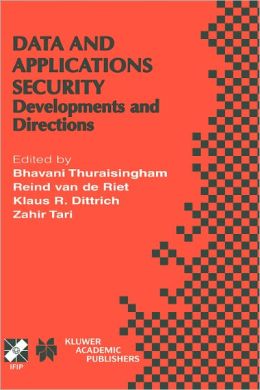 Data and Application Security: Developments and Directions
