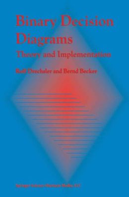 Binary Decision Diagrams: Theory and Implementation