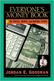 Everyone's Money Book: On Stocks, Bonds and Mutual Funds