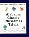 Alabama Classic Christmas Trivia: Stories, Recipes, Activities, Legends, Lore and More!