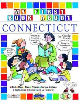 My First Book About Connecticut (The Connecticut Experience) Carole Marsh
