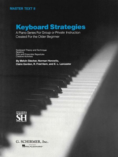 Keyboard Strategies: A Piano Series for Group or Private Instruction Created for the Older Beginner