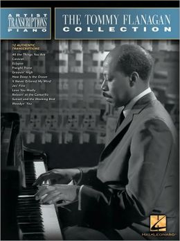 The Tommy Flanagan Collection: Piano Transcriptions