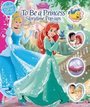 Disney Princess: To Be a Princess: Storytime Pop-Ups