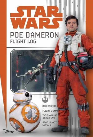 Star Wars: Poe Dameron: A Pilot's Logbook