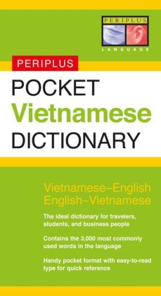 Pocket Vietnamese Dictionary: Vietnamese-English English-Vietnamese (Periplus Pocket Dictionaries) Benjamin Wilkinson and Giuong Van Phan