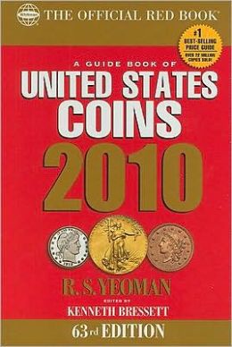 A Guide Book of United States Coins 2010: The Official Redbook (Guide Book of United States Coins (Spiral)) R. S Yeoman and Kenneth Bressett