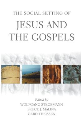The Social Setting Of Jesus And The Gospels