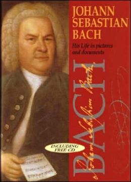 Johann Sebastian Bach: His Life in Pictures and Documents Hans Conrad Fischer