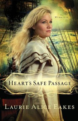 Heart's Safe Passage: A Novel